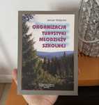 Książka “Organizacja turystyki młodzieży szkolnej” Janusz Wojtycza