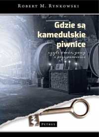 Gdzie są kamedulskie piwnice - Robert M. Rynkowski