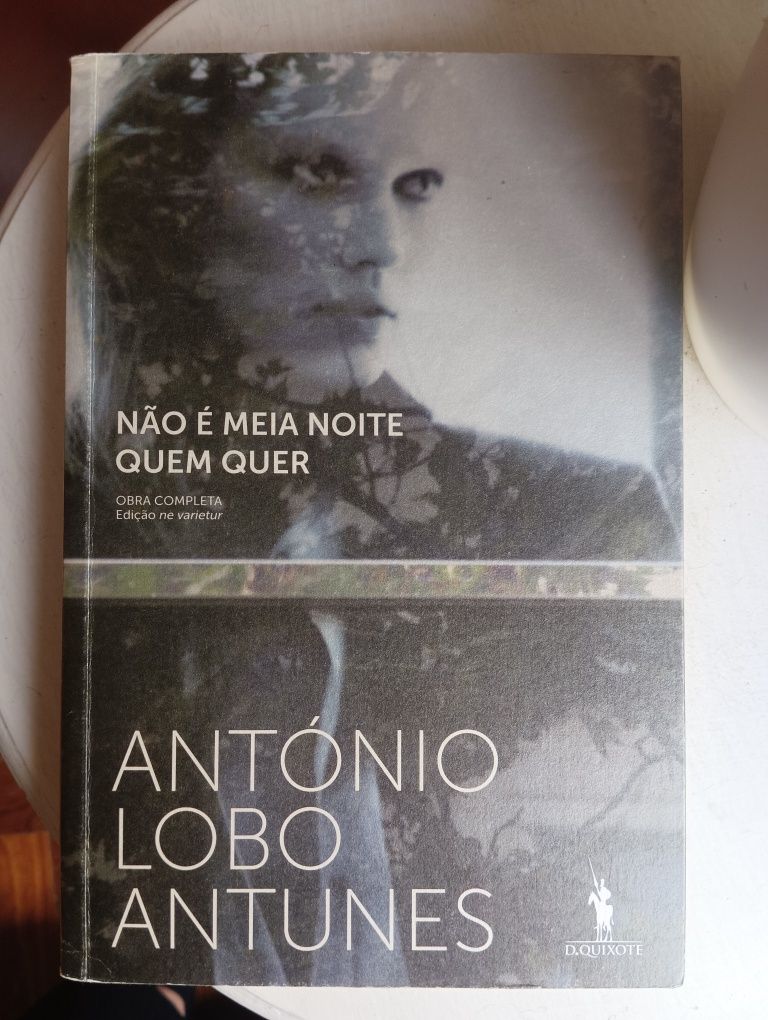 "Não é Meia Noite Quem Quer" - António Lobo Antunes