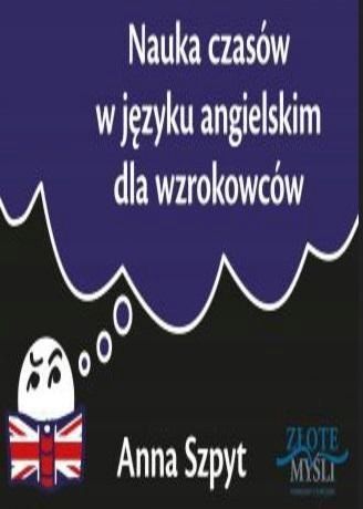 Nauka Czasów W Języku Angielskim Dla Wzrokowców