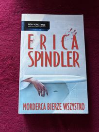 Morderca bierze wszystko Erica Spindler