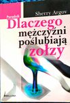 Książka "Dlaczego mężczyźni poślubiają zołzy" Sherry Argov