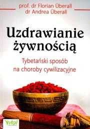 Uzdrawianie żywnością
Autor: Florian Uberal