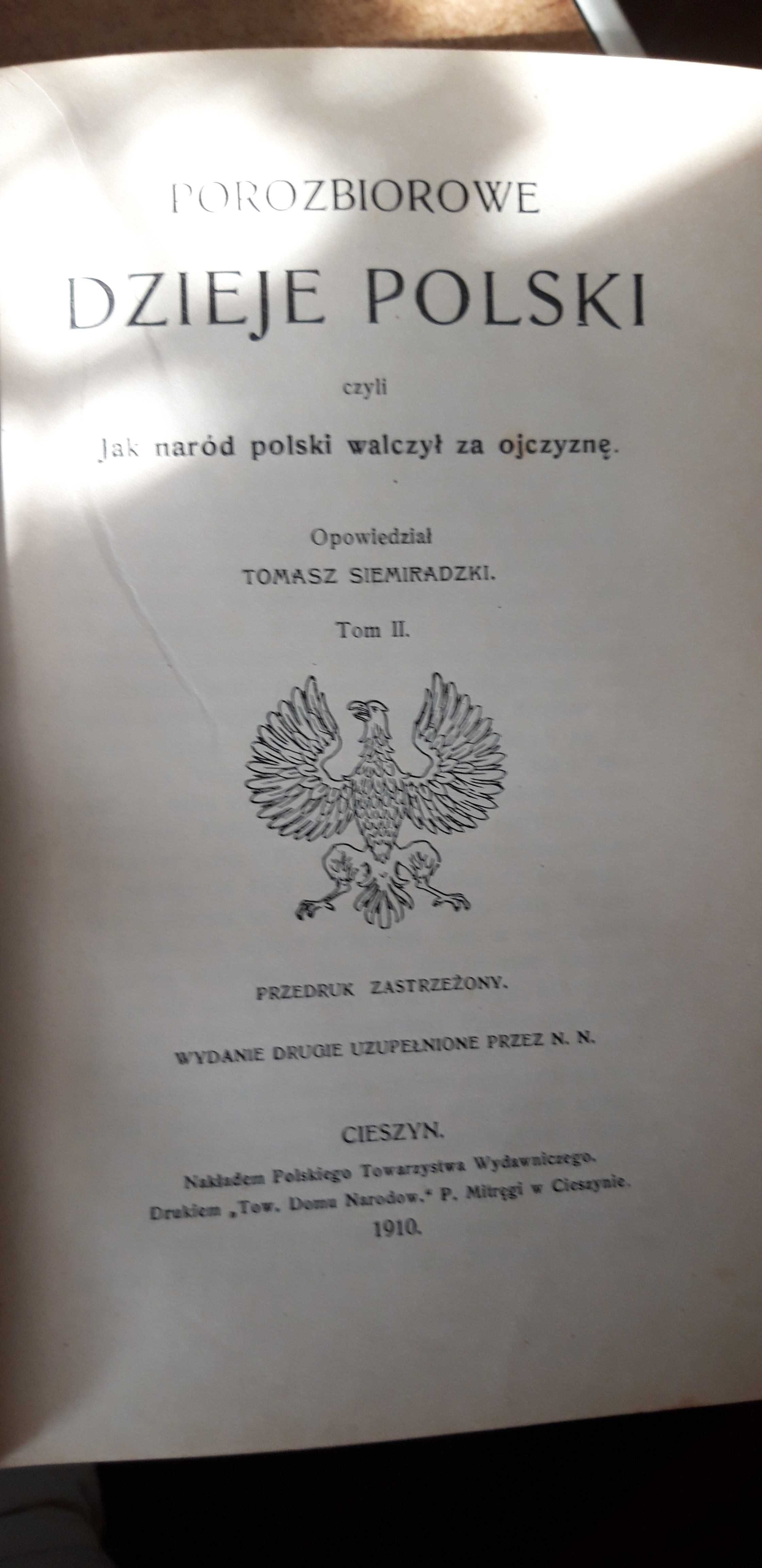 Porozbiorowe Dzieje Polski,T.1-2 -T. Siemiradzki- Cieszyn 1910 rzadkie