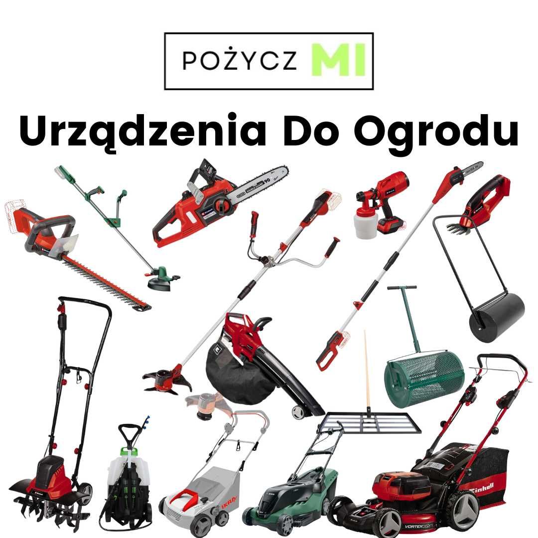 "Pożycz MI" Urządzenia Do Ogrodu - Wynajem
