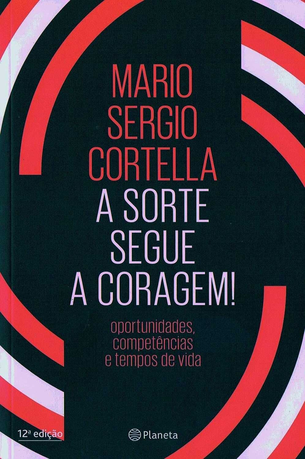 Leandro Karnal e Mario Sergio Cortella - Livros novos