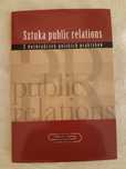 Sztuka Public Relations. Z doświadczeń polskich praktyków
