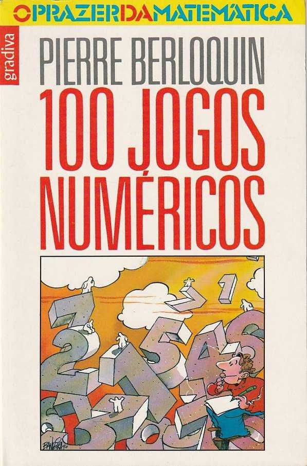 100 jogos numéricos-Pierre Berloquin-Gradiva
