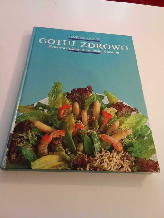 Gotuj zdrowo - Mascha Kauka