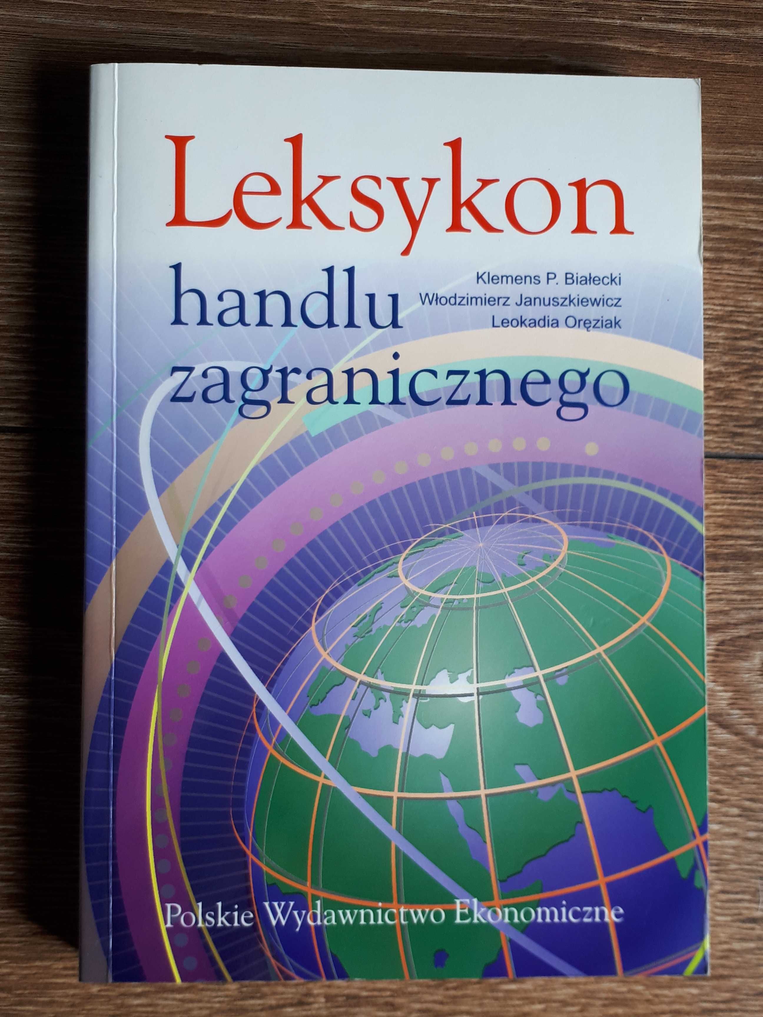 Leksykon handlu zagranicznego - Białecki, Januszkiewicz, Oręziak