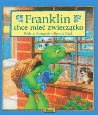 Franklin chce mieć zwierzątko - Paulette Bourgeois, Patrycja Zarawska