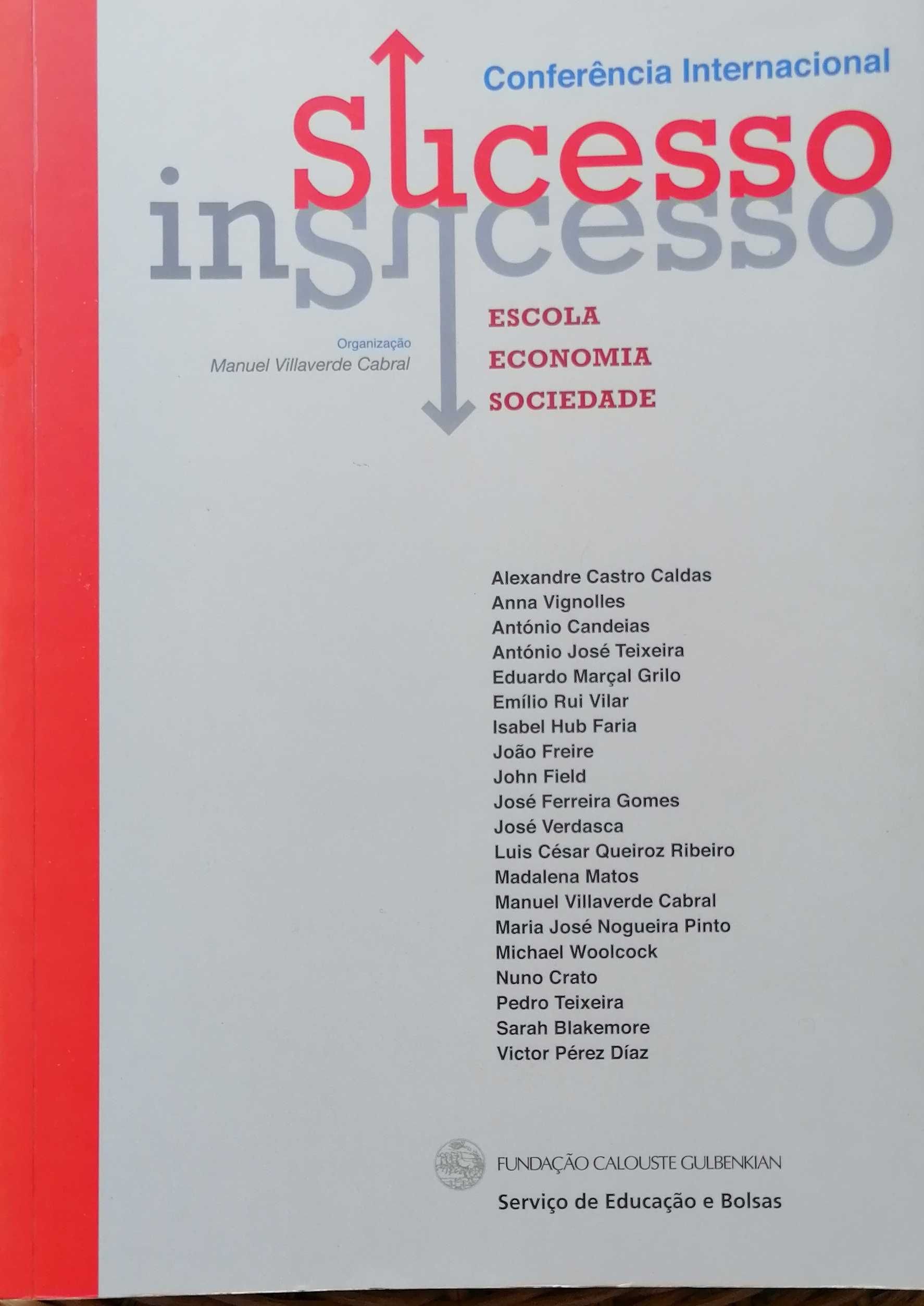 Conferência "Sucesso e insucesso: Escola, economia e sociedade"