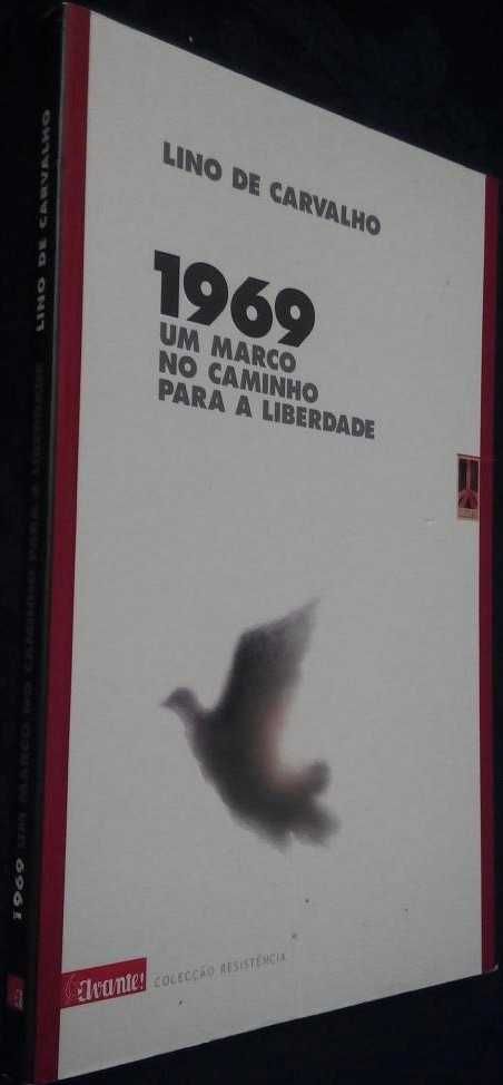 Lino de Carvalho - 1969 - Um Marco no Caminho para a Liberdade
