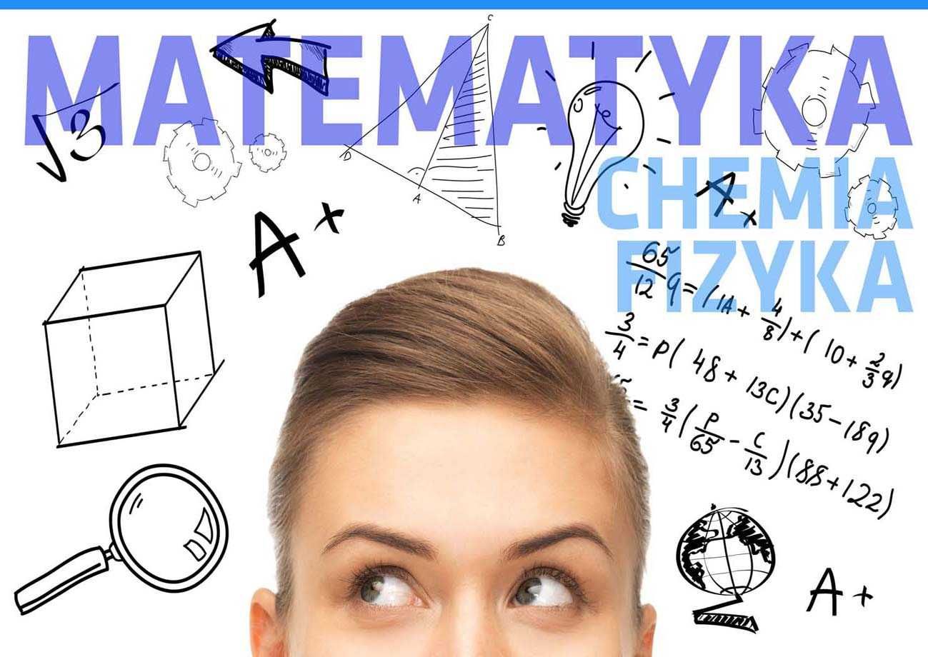 Matematyka  Fizyka  Chemia  Korepetycje z dojazdem dzieci i młodzież