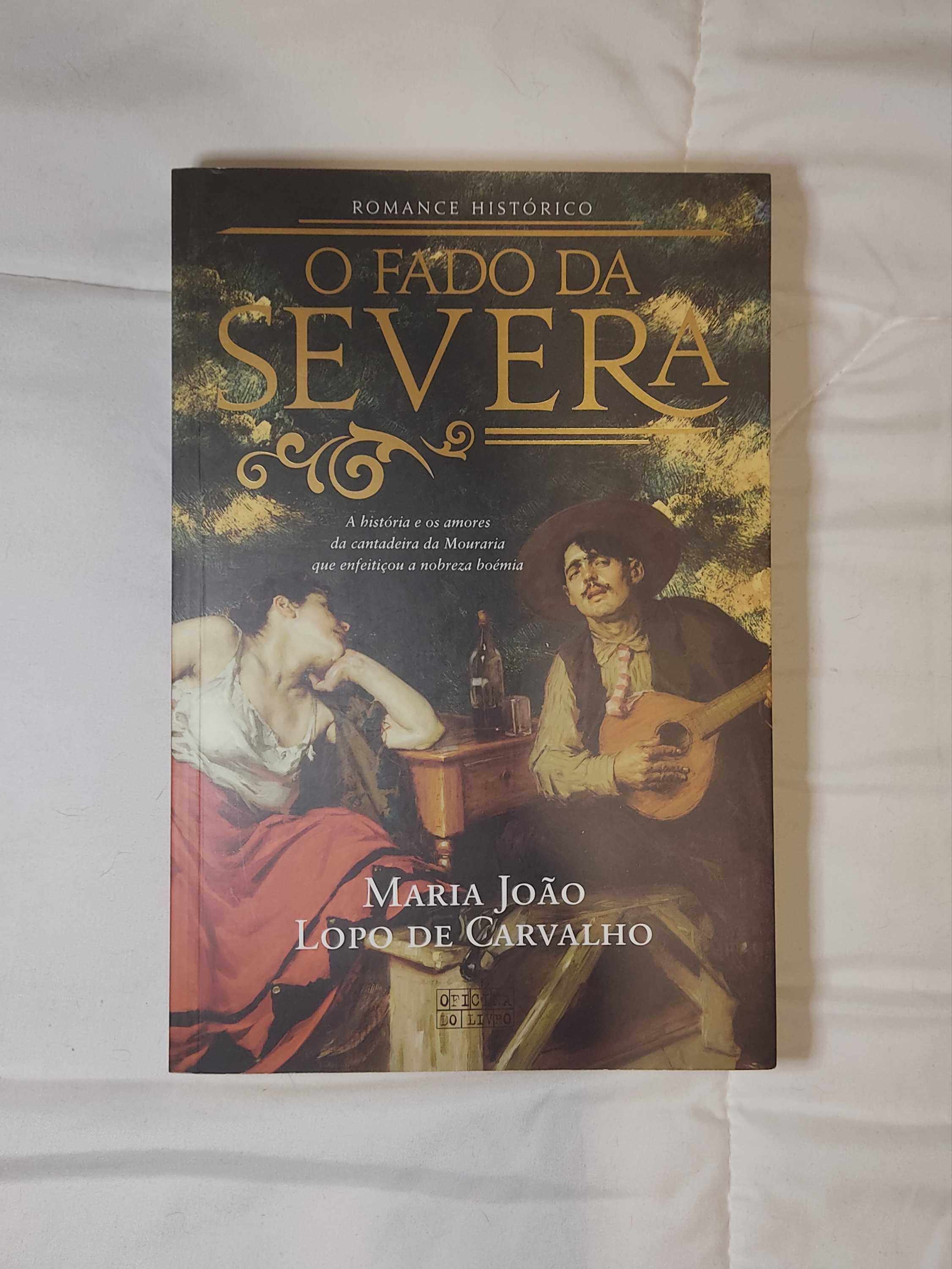 Livro O Fado da Severa - Maria João Lopo de Carvalho