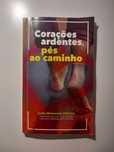 Corações Ardentes, Pés ao Caminho