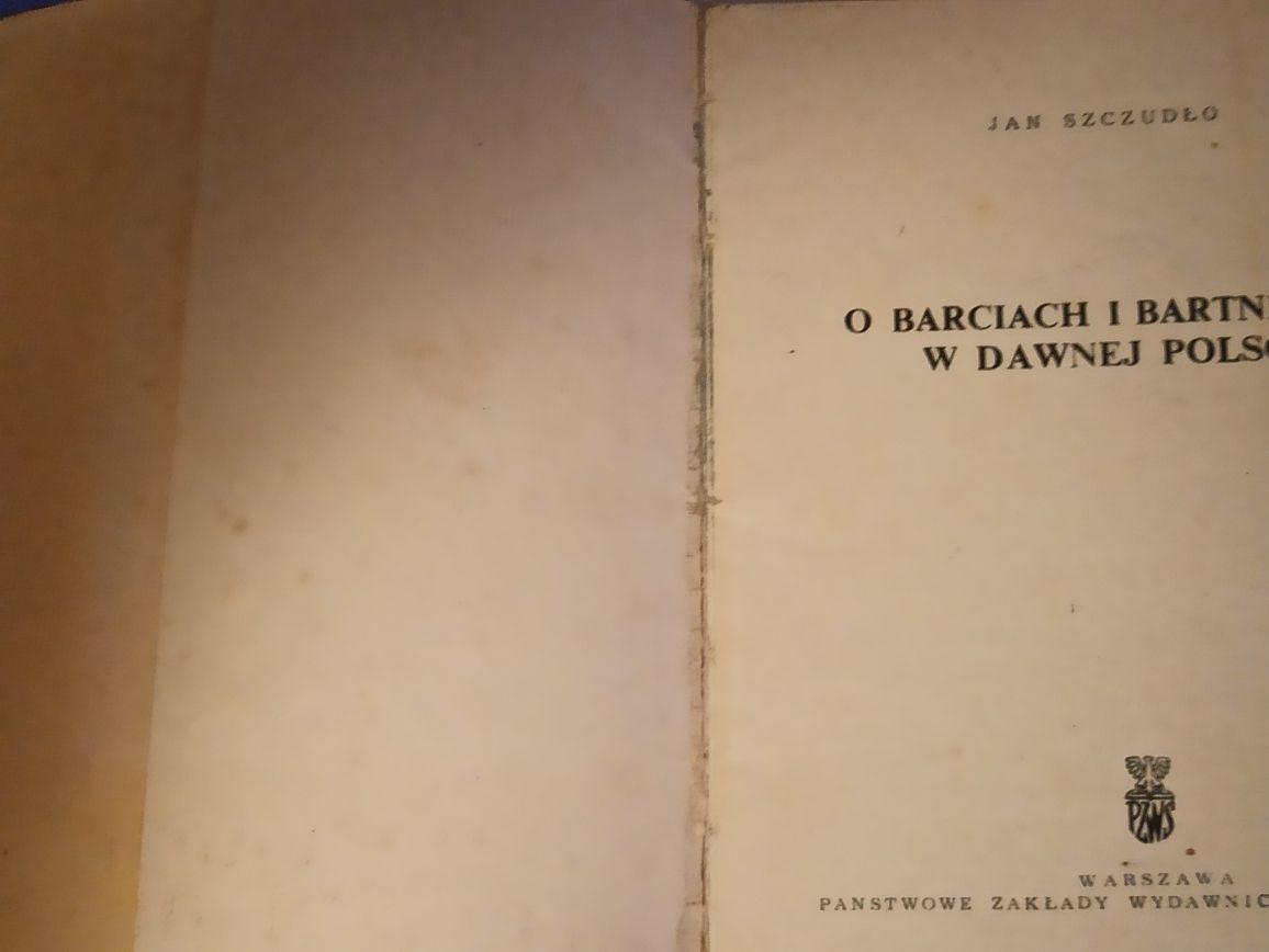 O barciach i bartnikach w Polsce Szczudło