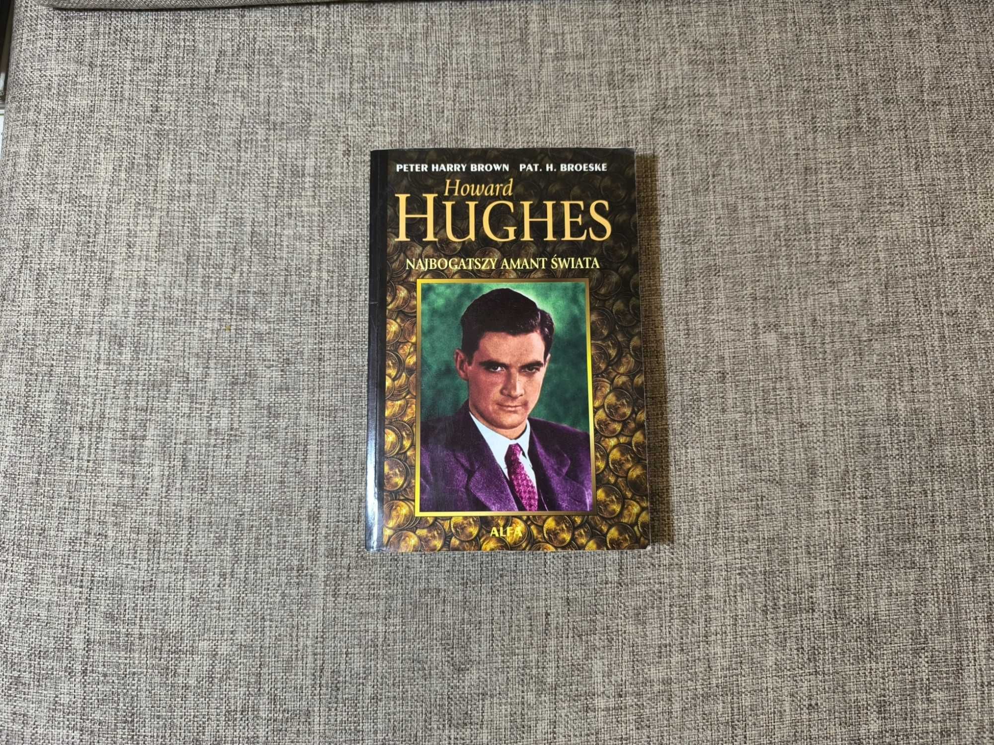 Howard Hughes Najbogatszy Amant Świata - Broeske Brown