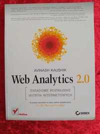 Avinash Kaushik - Web Analytics 2.0. Świadome rozwijanie witryn