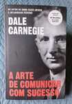 A Arte de Comunicar com Sucesso - Dale Carnegie