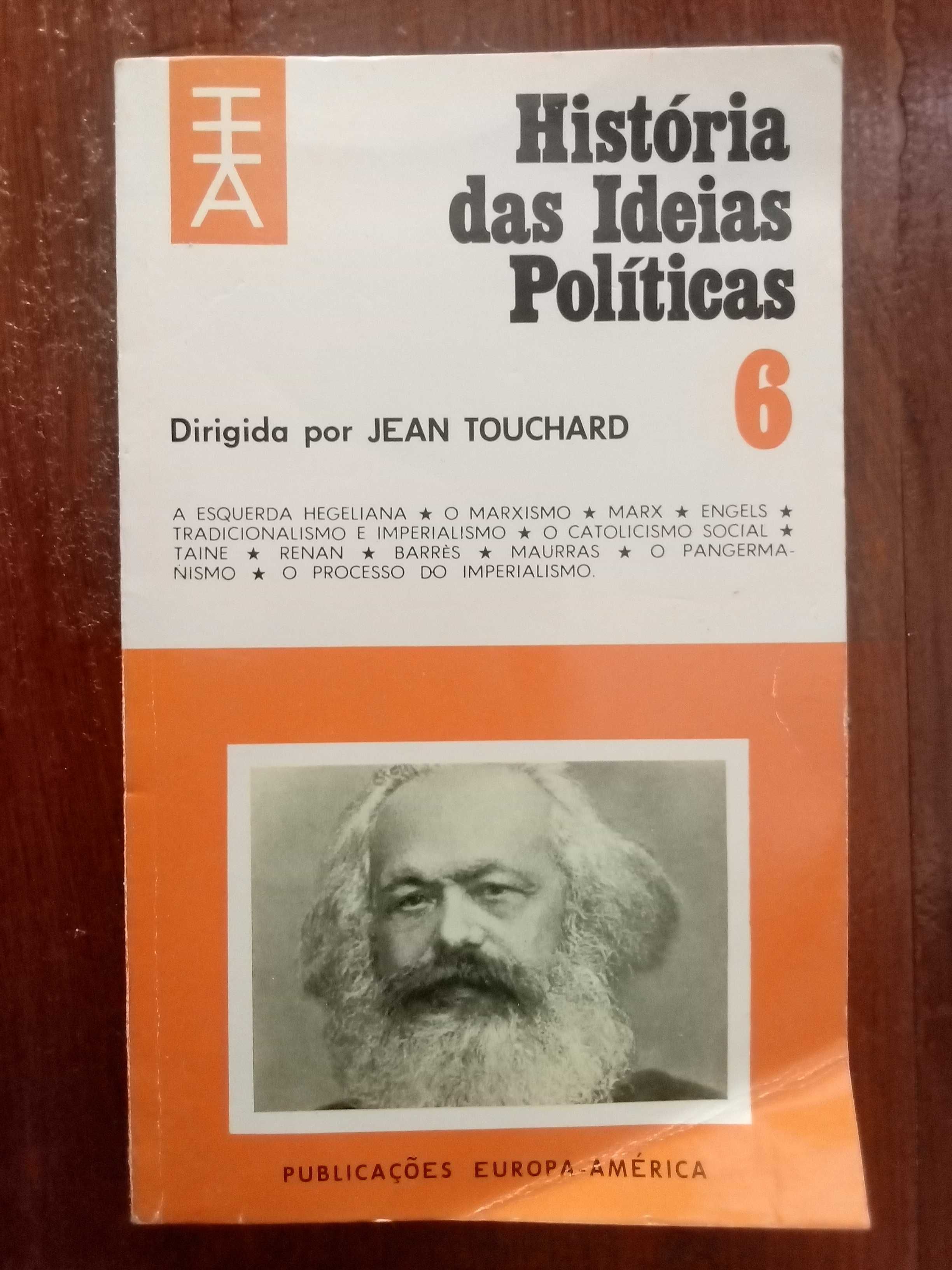 Jean Touchard (dir.) - História das Ideias Políticas Vol.6