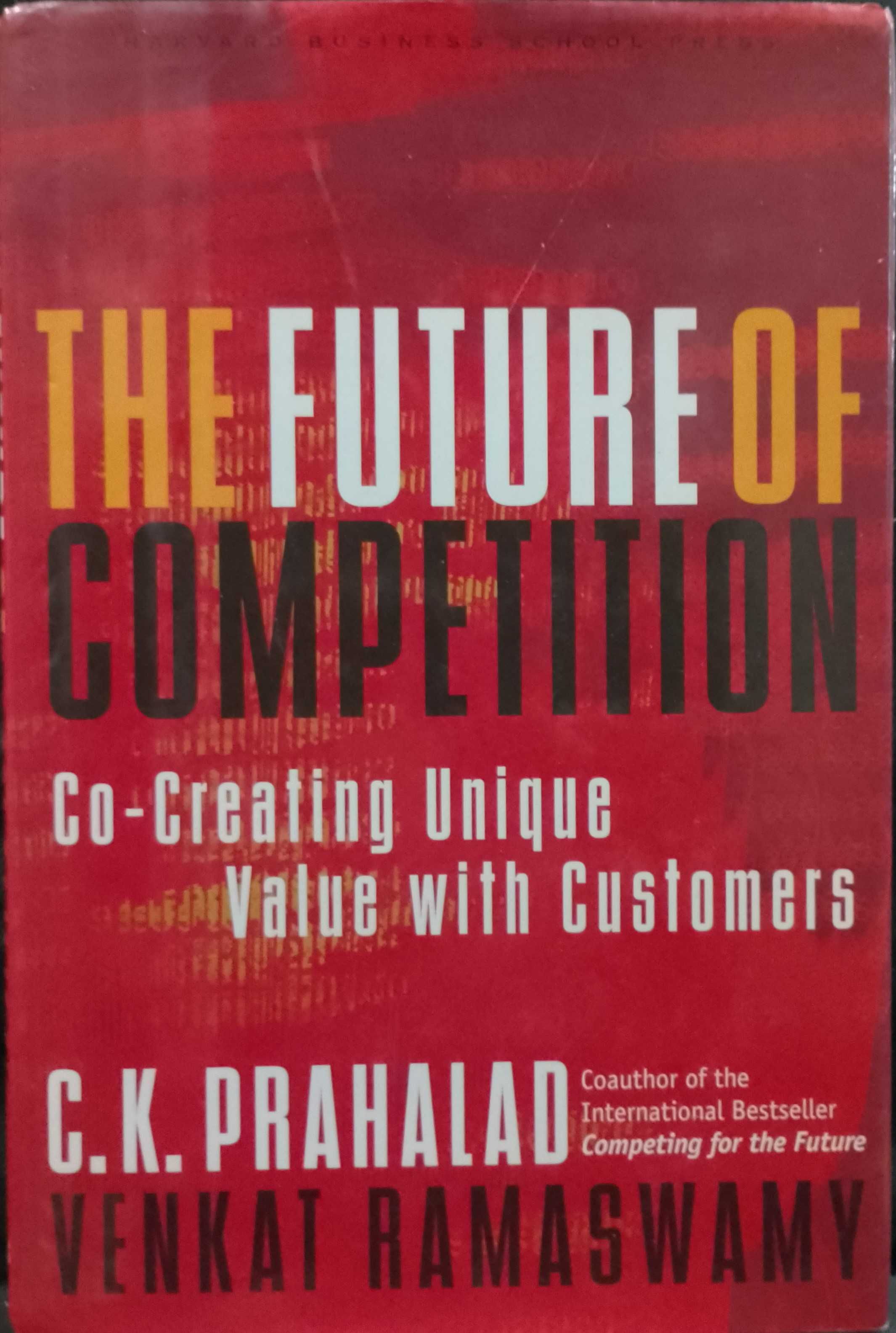 The Future of Competition - C. K. Prahalad e Venkat Ramaswamy
