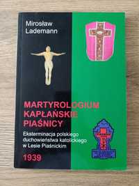 Martyrologium kapłańskie Piaśnicy - Mirosław Lademann