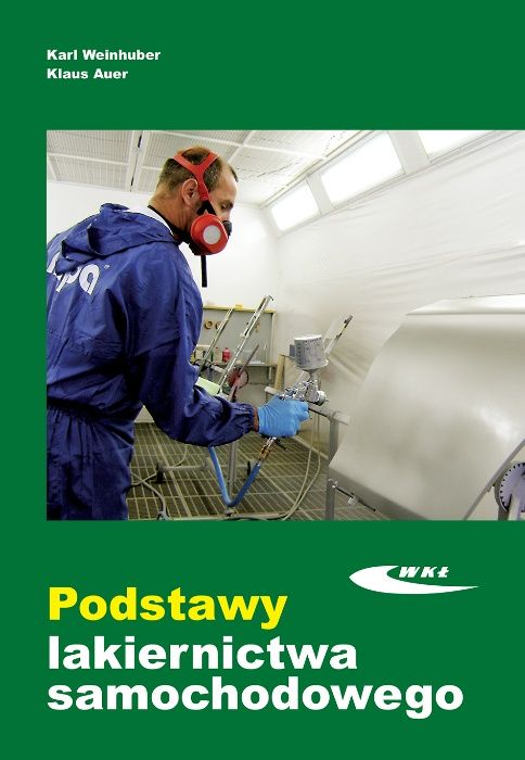 Podstawy lakiernictwa samochodowego wydanie 2 rozszerzone