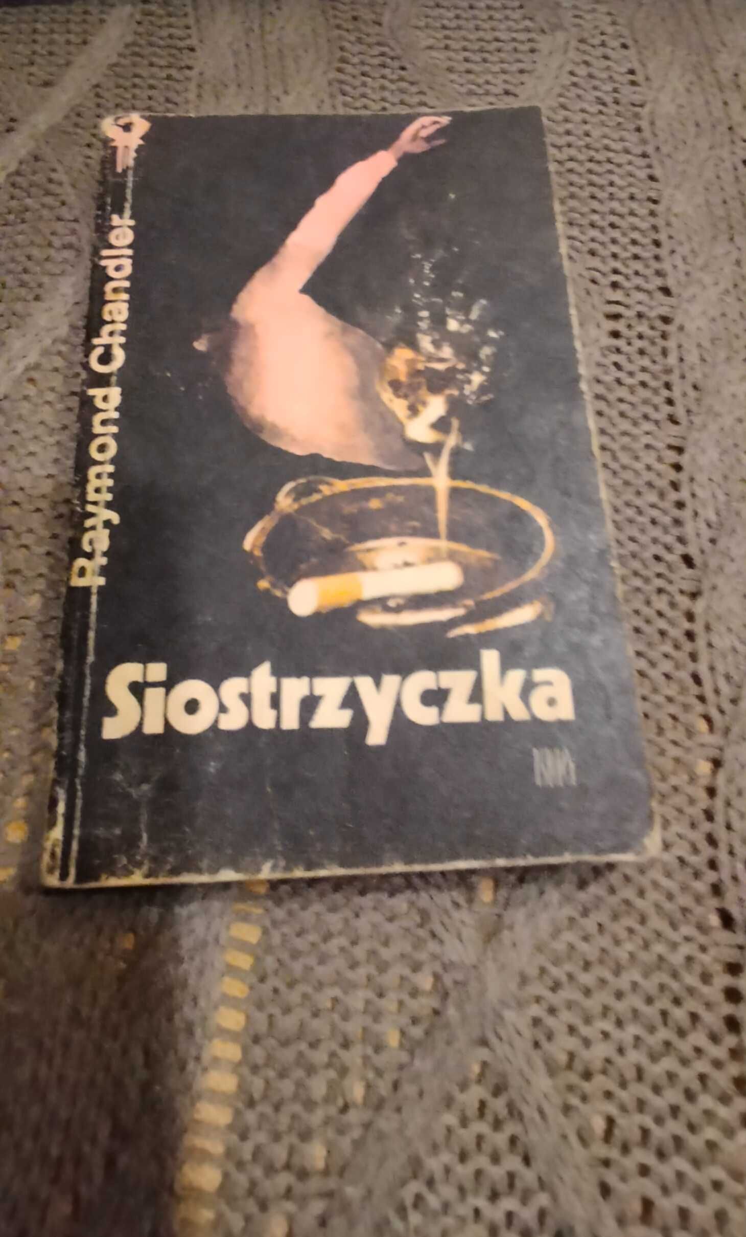 Raymond Chandler - Siostrzyczka. Wysokie okno. Żegnaj, laleczko.