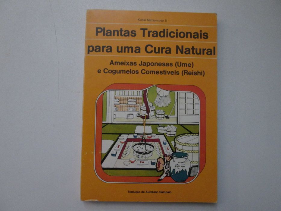 Plantas tradicionais para uma cura natural- Kosai Matsumoto II