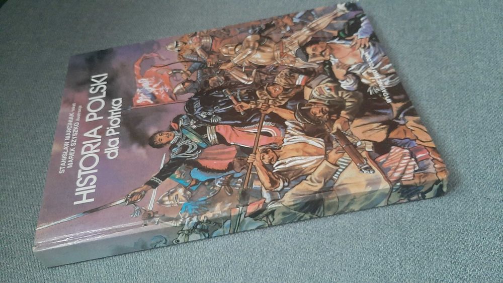 "Historia Polski dla Piotrka" Stanisław Marciniak il. Marek Szyszko