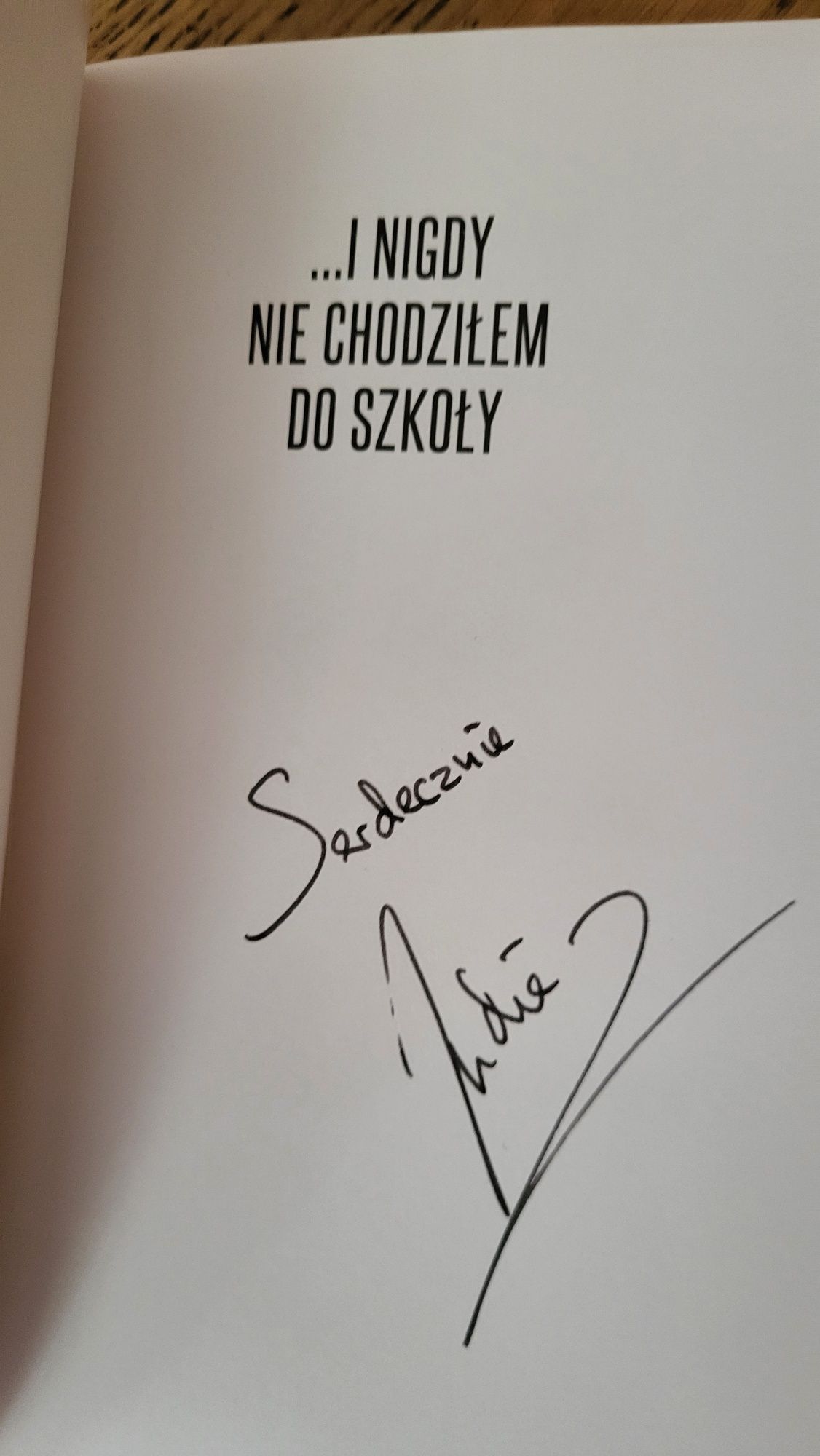 I NIGDY NIE CHODZIŁEM DO SZKOŁY z autografem autora Andre Stern