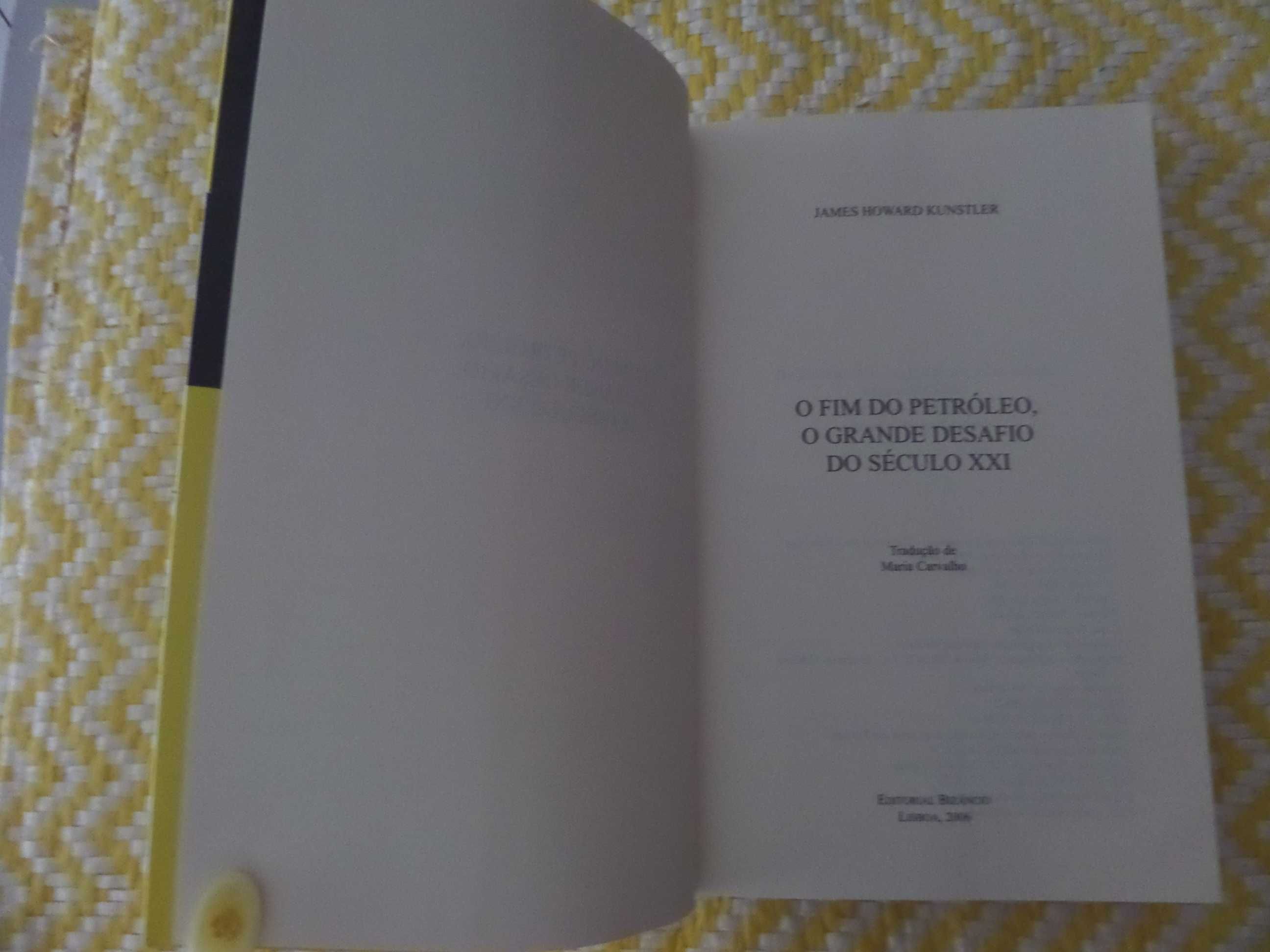 O FIM DO PETRÓLEO
O grande desafio do século XXI