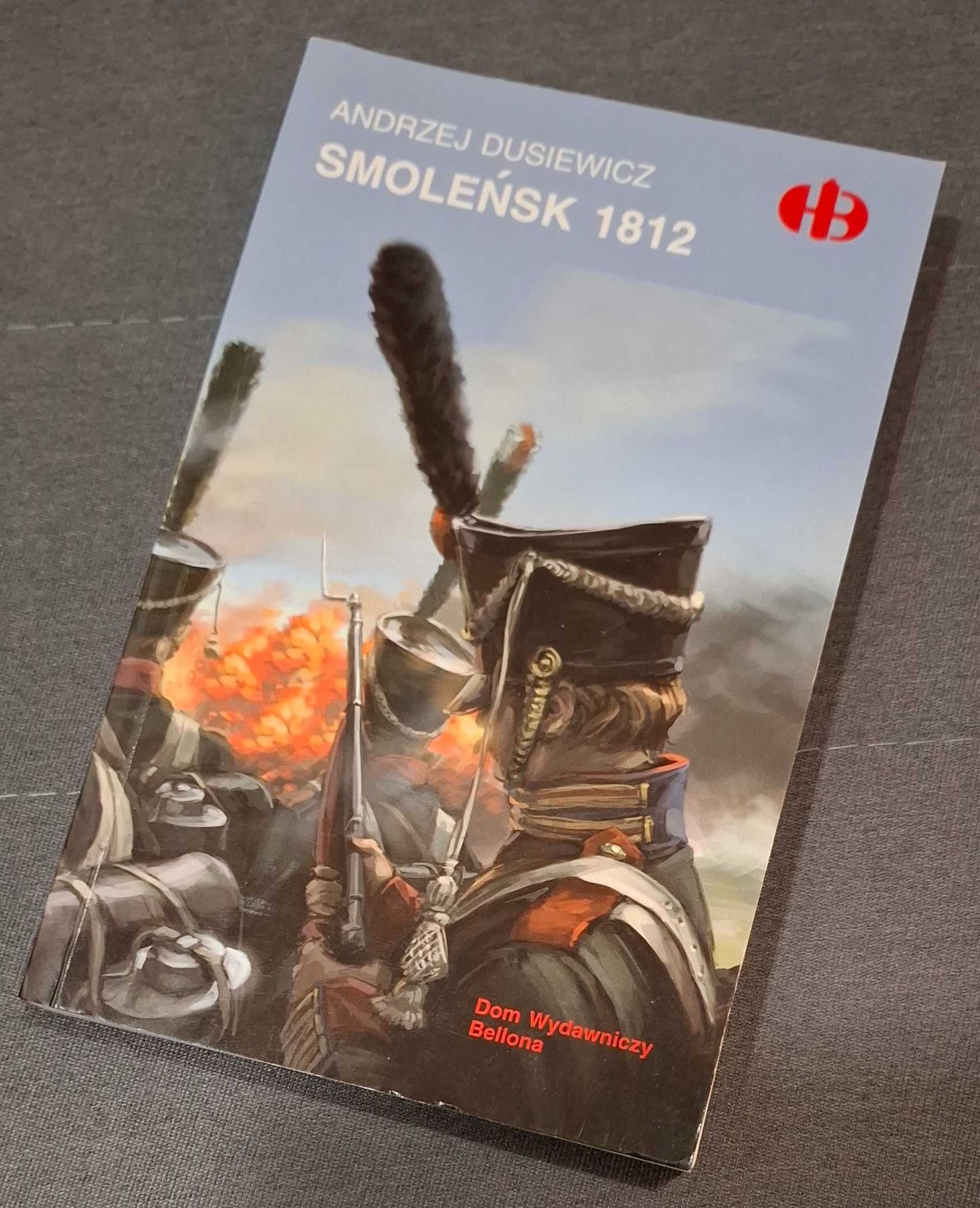 Andrzej Dusiewicz, "Smoleńsk 1812" (Historyczne Bitwy, Bellona)