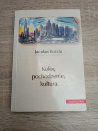 J. Rokicki, Kolor, pochodzenie, kultura