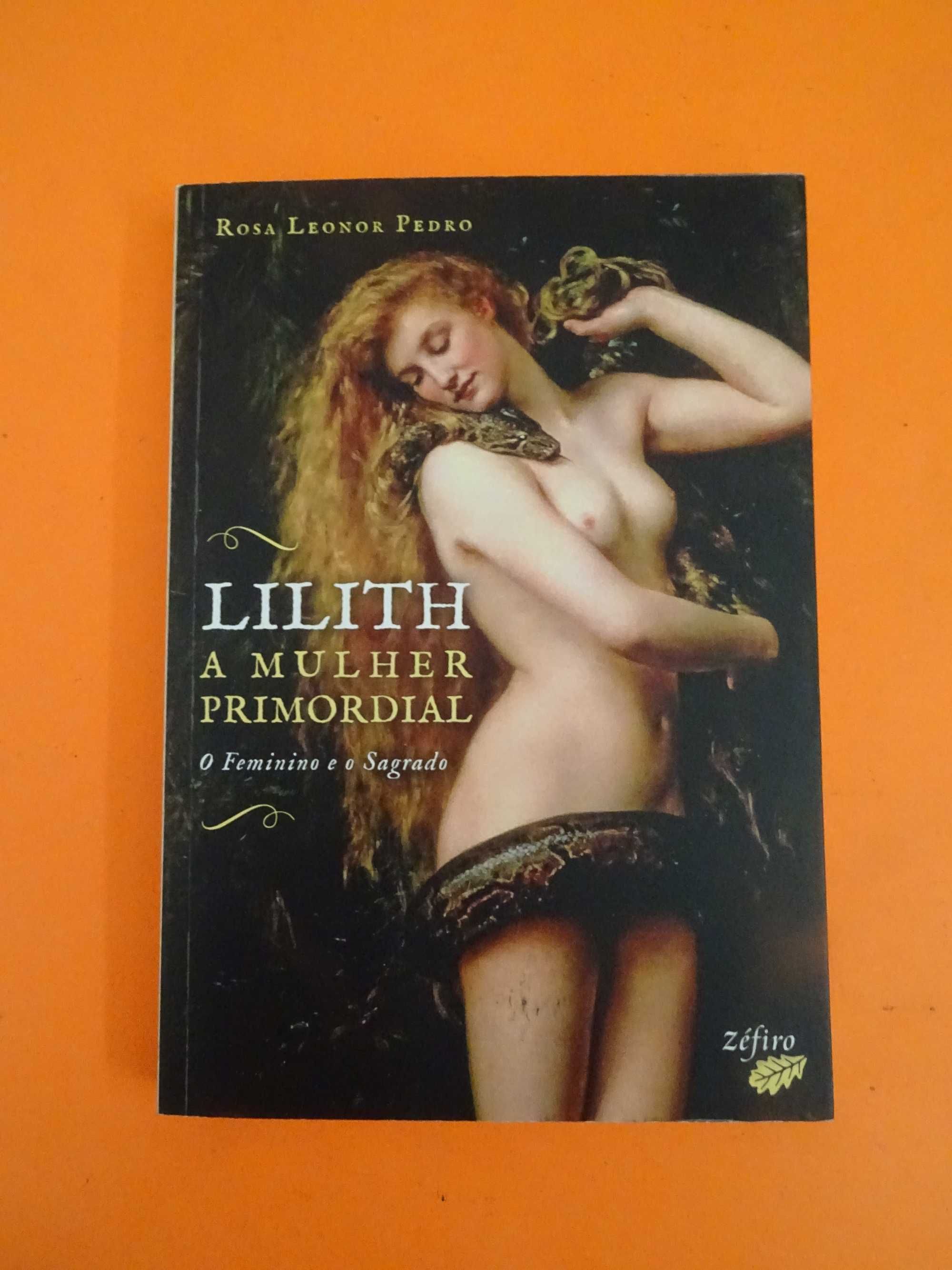 Lilith – A Mulher Primordial - Rosa Leonor Pedro