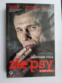 Złe psy. W imię zasad. Patryk Vega