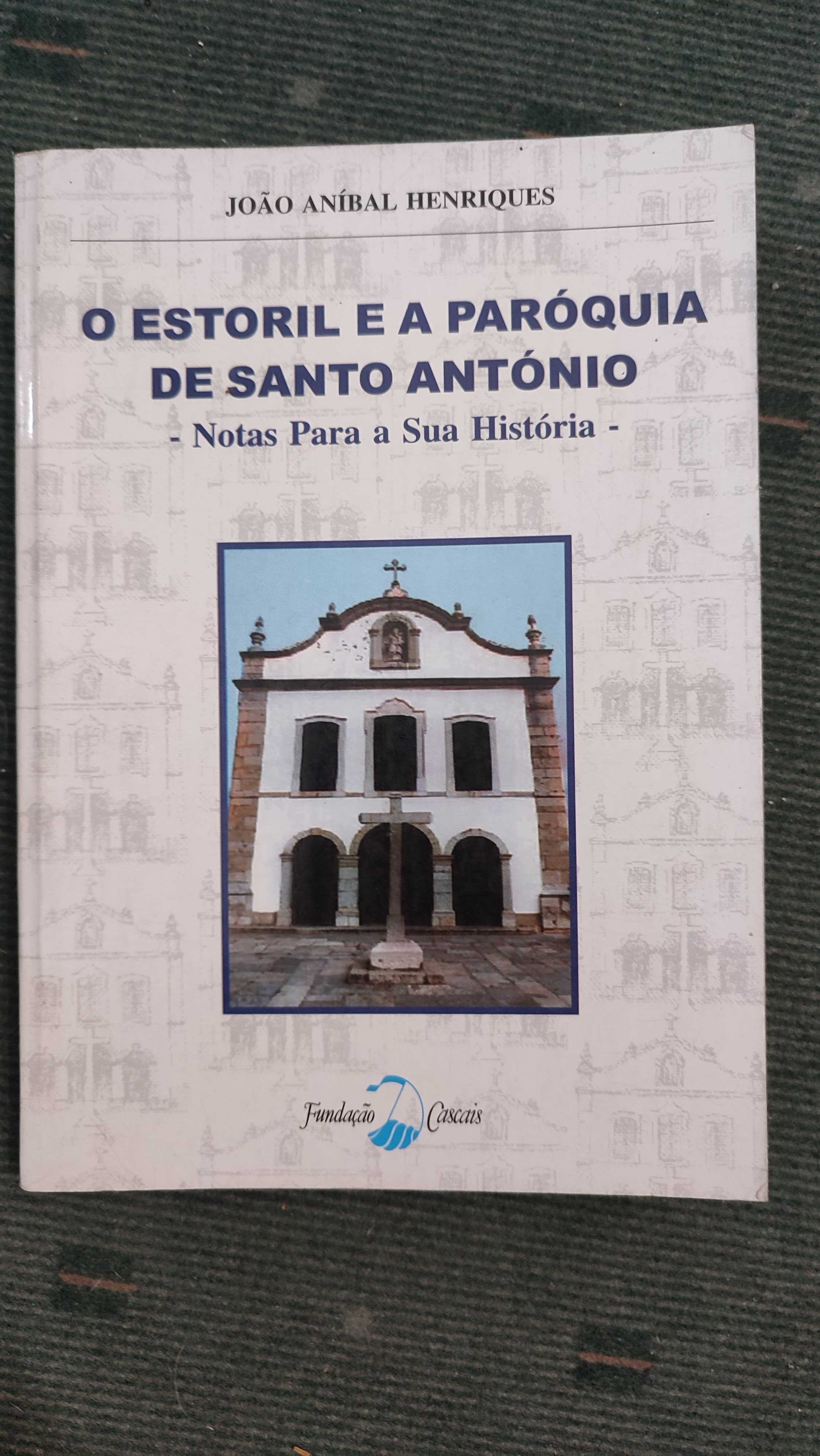 O Estoril e a paróquia de Santo António Notas para a sua História