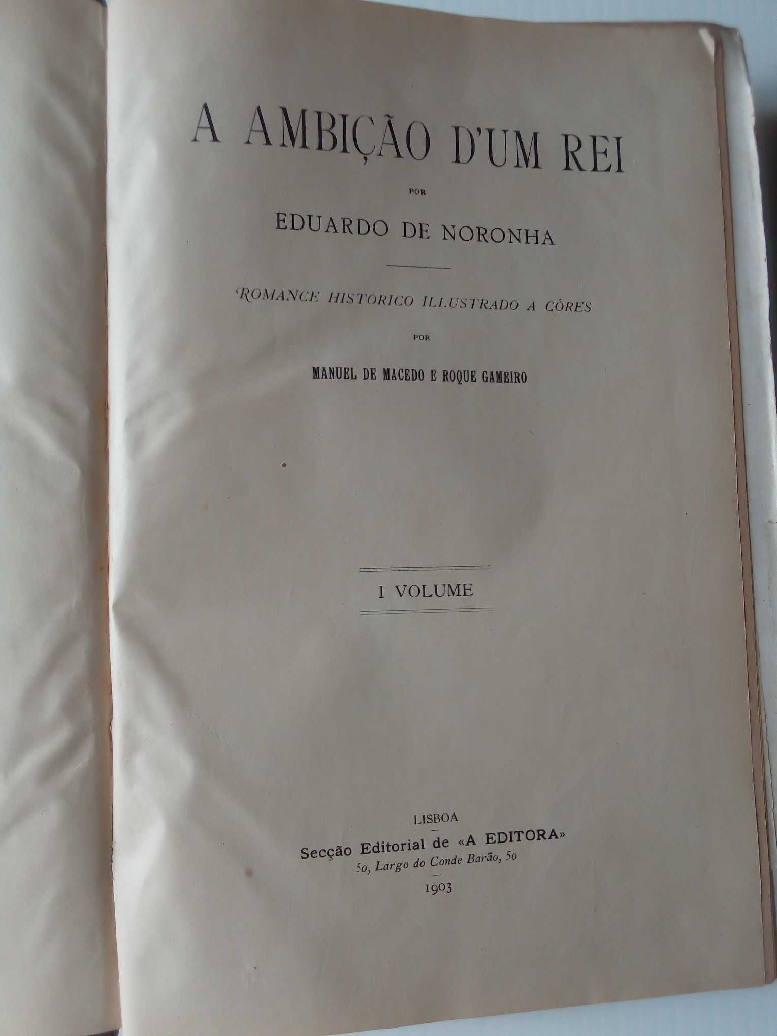 Livro  "A Ambição D'Um Rei", de Eduardo de Noronha, em 3 volumes