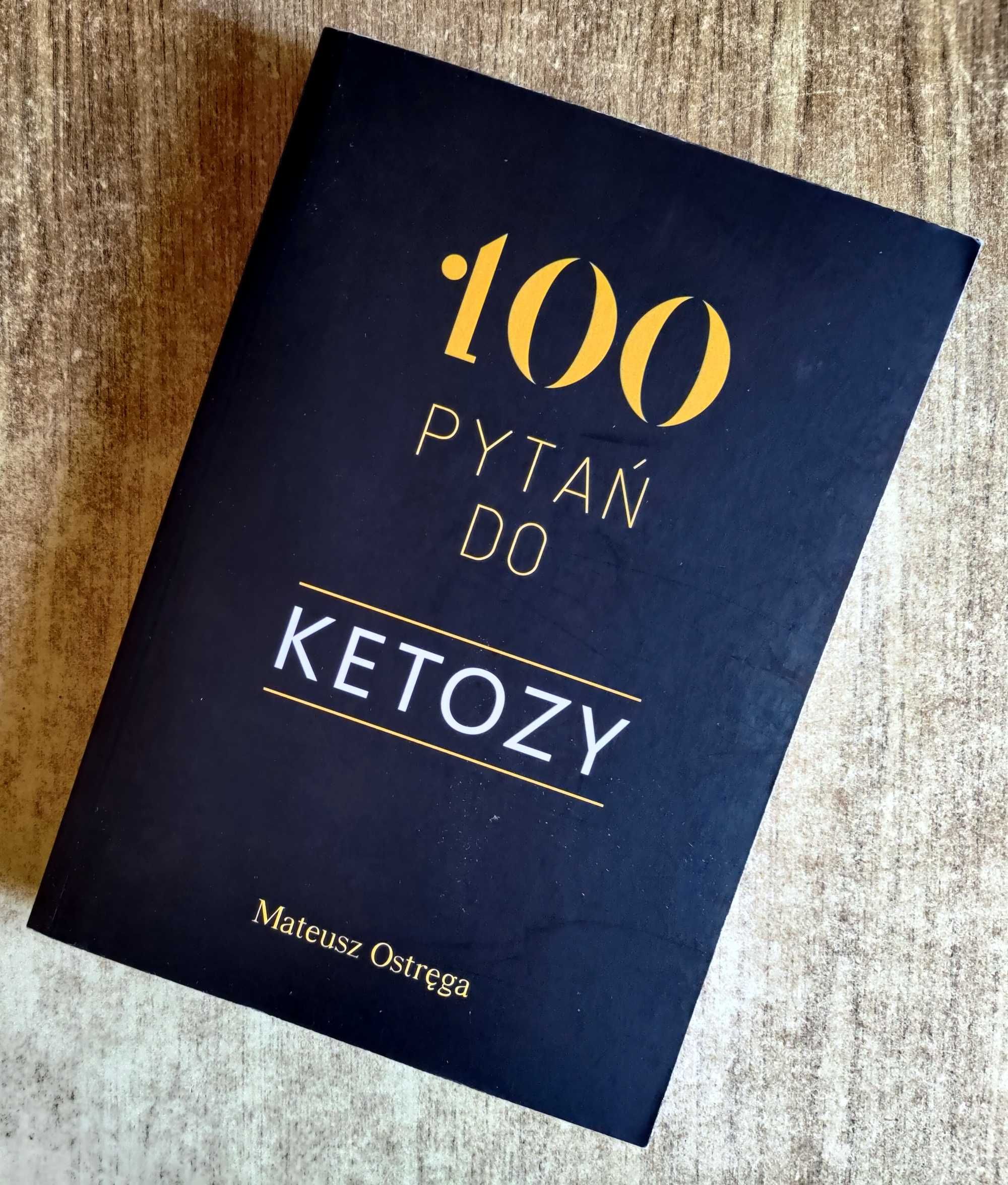 100 pytań do ketozy 2023 - Wydanie II - Mateusz Ostręga