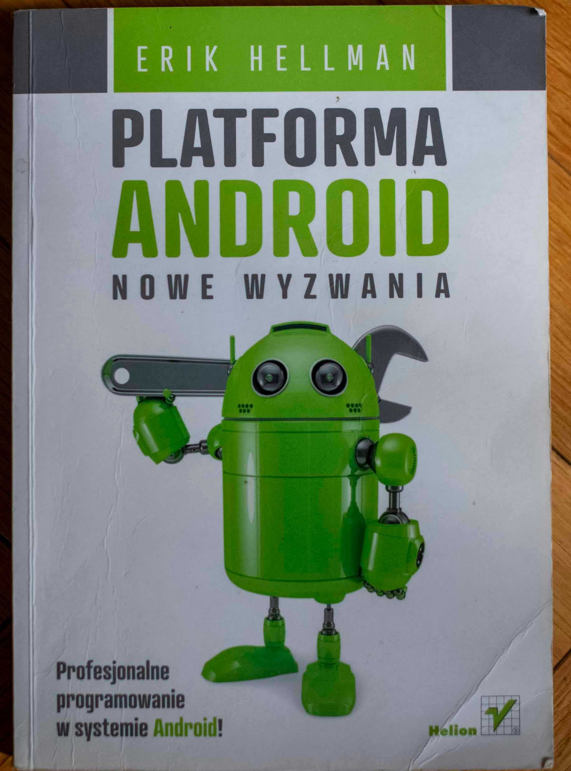 Platforma Android Nowe wyzwania Erik Hellman Wydawnictwo Helion