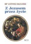 Z Jezusem przez życie. Biały Kruk. Nowy Produkt