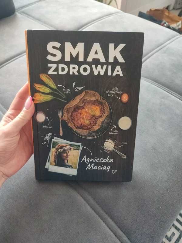 książka smak zdrowia, Autor: Agnieszka Maciąg