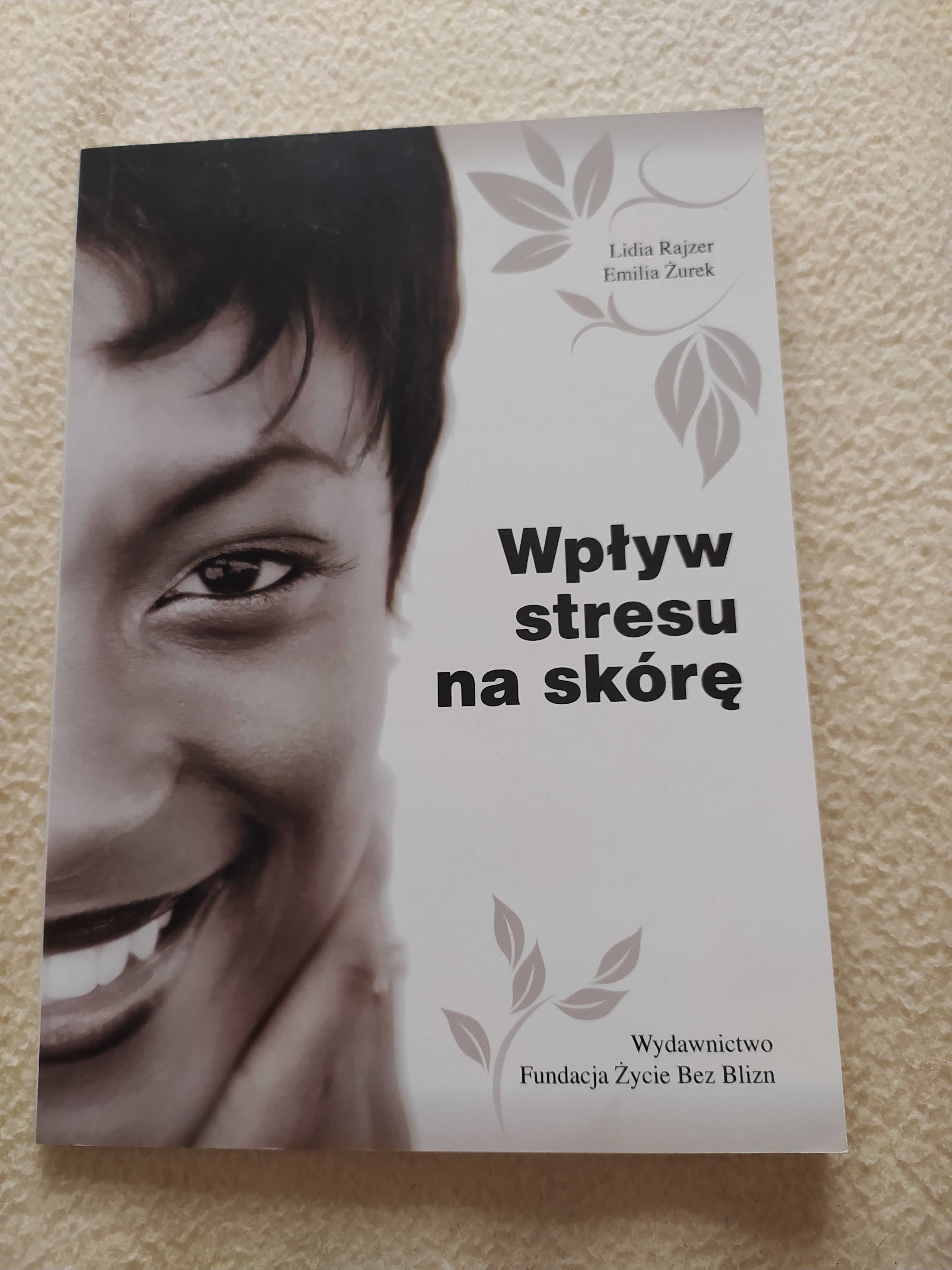 Wpływ stresu na skórę. Lidia Rajzer, Emilia Żurek