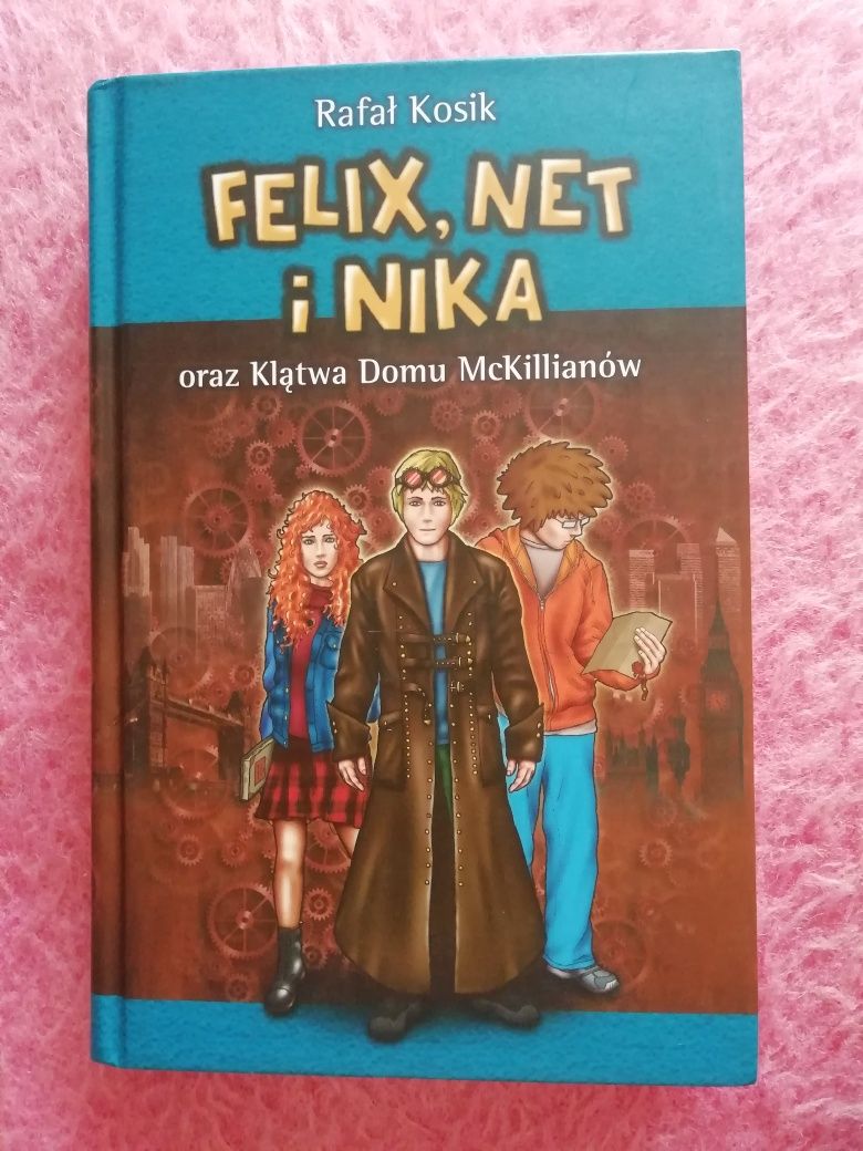 Rafał Kosik Felix Net i Nika oraz Klątwa Domu McKillianów