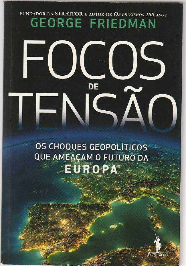 Focos de tensão-George Friedman-Dom Quixote