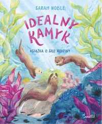 Idealny kamyk. Książka o sile rodziny - Sarah Noble, Sarah Noble, Nat