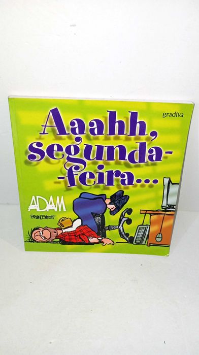 Aaahh, Segunda-feira...