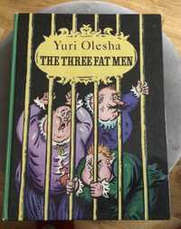 Yuri Olesha - The three fat man - Три толстяка w języku angielskim