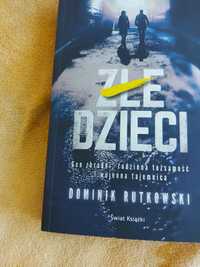 Książka "Złe dzieci" Dominik Rutkowski
